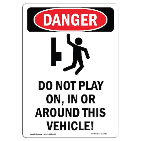 Signmission OSHA Danger Sign, Do Not Play On In, 10in X 7in Aluminum, 7" W, 10" L, Portrait, Do Not Play OnIn OS-DS-A-710-V-2510